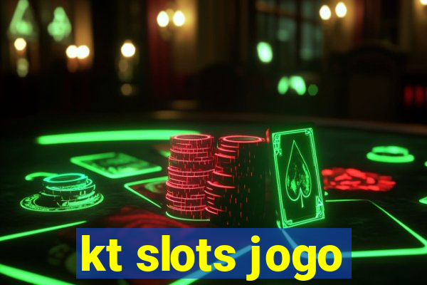 kt slots jogo